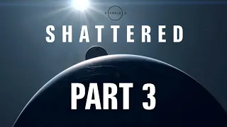 Starfield | SHATTERED SPACE DLC | PART 3 | Question for the Bethesda loyalists...