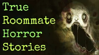 3 Creepy TRUE Roommate Horror Stories