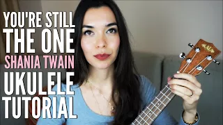 EASY Ukulele Tutorial: You're Still The One - Shania Twain