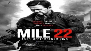 Mile 22 (2018) Full Movie On Youtube Mark Wahlberg, John Malkovich فيلم كامل اكشن رهيب وجديد