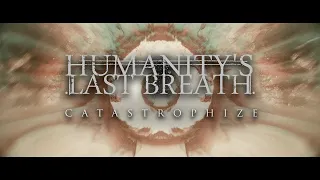 Humanity's Last Breath - Catastrophize