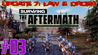 SURVIVING THE AFTERMATH - UPDATE 7: LAW & ORDER – LET’S PLAY - #03