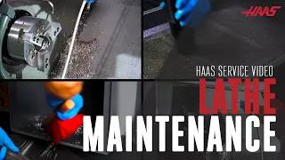 Lathe Maintenance - Daily & Weekly Tasks - Haas Service - Haas Automation, Inc.