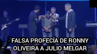 FALSA PROFECÍA DE RONNY OLIVEIRA A JULIO MELGAR