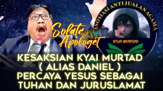 KESAKSIAN KYAI MURTAD [ ALISA DANIEL ] PERCAYA YESUS SEBAGAI TUHAN DAN JURUSLAMAT.