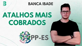 ATALHOS MAIS COBRADOS | BANCA IBADE | CONCURSO POLÍCIA PENAL-ES