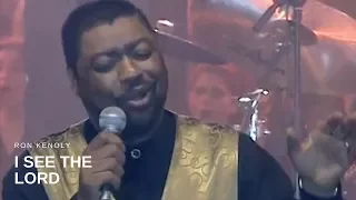 Ron Kenoly - I See the Lord (Live)