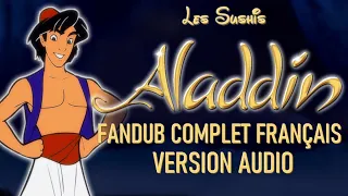 Aladdin - Les Sushis [Fandub Complet Français - Version Audio]