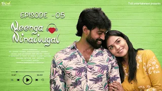 Neenga Ninaivugal | Episode 05 | Tamil Web Series | Ft.Kamur, Lakshmi Priya, Priyadarshini