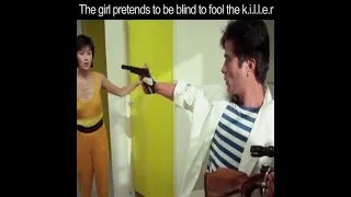 The quick witted girl pretends to be blind to fool thr killer