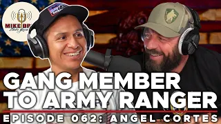 Gang Signs & Ranger Tabs with Angel Cortes | Mike Drop: Episode 62