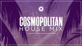 Soulful House Mix | Cosmopolitan House Mix Pt. 2