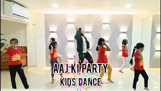 Aaj Ki Party | Kids Party Dance | Deepak Bhagat |Celebration Dance