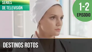 ▶️ Destinos rotos 1 - 2 Episodios - Melodrama | Películas y series de televisión