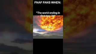 FNaF Fans When The World Ends On October 26 | FNaF Movie MEME