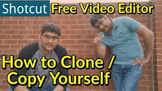 Clone/copy/Duplicate yourself in video | Free Tool | Shotcut