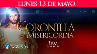 Coronilla de la Divina Misericordia lunes 13 de Mayo y Santa Misa de hoy. P. Luis Felipe Castro.