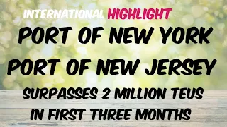 Port of New York and New Jersey Surpasses 2 million TEUs in the first three months