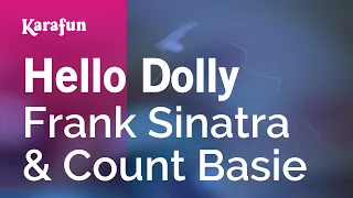 Hello Dolly - Frank Sinatra & Count Basie Orchestra | Karaoke Version | KaraFun