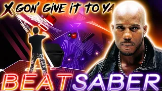 DMX - X Gon' Give It To Ya | BEAT SABER Mixed Reality Expert+
