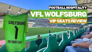 Wolfsburg VIP ticket review | VIP Seats | The Padded Seat