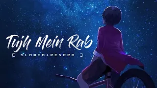 Tujh Mein Rab Dikhta Hai [Slowed+Reverb] Lyrics - Rab Ne Bana Di Jodi | happy-or-sad