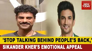 'Stop Talking Behind People's Back,' Sikander Kher Shattered Over Sushant Singh Rajput's Demise