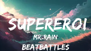 Mr.Rain - SUPEREROI (Testo/Lyrics) Sanremo 2023  | 25mins of Best Vibe Music