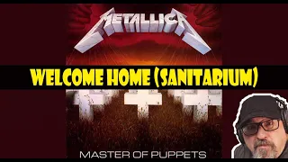 FIRST TIME HEARING 'METALLICA -WELCOME HOME SANITARIUM (GENUINE REACTION)