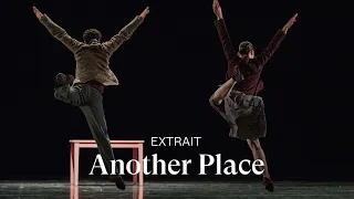 [EXTRAIT] ANOTHER PLACE by MATS EK (Aurélie Dupont & Stéphane Bullion)