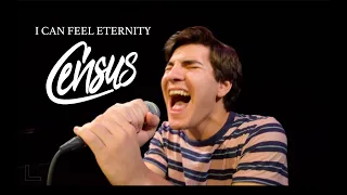 Census - "I Can Feel Eternity"