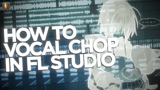 how to vocal chop (hyperpop, FL Studio)