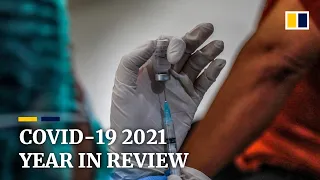 A look back at lockdowns, vaccines and variants defining the Covid-19 pandemic in 2021