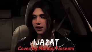 Ijazat Lyrics - Nehaal Naseem | Falak sabir | Northern Beats