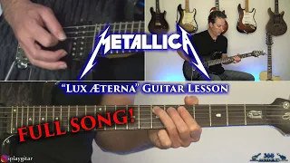 Metallica - Lux Æterna Guitar Lesson (FULL SONG)