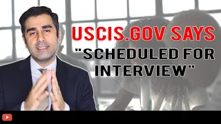 How Much Time for Immigration Interview after USCIS says your case to be Scheduled for Interview