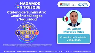 Cadena de Suministro: Gestión de Riesgos y Seguridad impartido por el Dr. César Morales