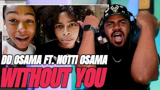 THEY'RE BROTHERS!? DD Osama x Notti Osama - Without You REACTION