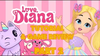 LOVE DIANA DRESS UP GAME TUTORIAL PART 2 | ELISHA GAILE