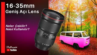 16-35mm Geniş Açı Objektif - Geniş Açı Lensle Ne Tür Fotoğraflar Çekerim?