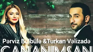 Pərviz Bülbülə & Türkan Vəlizadə - Cananımsan