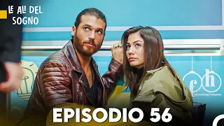 Le Ali del Sogno Episodio 56 (Italiano Doppiaggio)