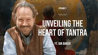 Tantra: The Radical Path to Spiritual Awakening with Dr. Ian Baker of @TheVajraPath