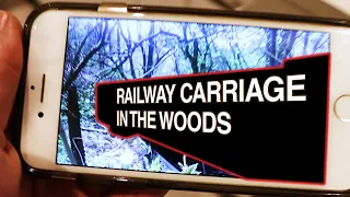 WRONG PLACE / WRONG TIME: Abandoned Railway Carriage In The Woods!