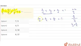 2/3 ÷ 4/3xx 2/3 + 1 = ______ | 6 | FRACTIONS AND DECIMALS  | MATHS | PEARSON IIT JEE FOUNDATION ...
