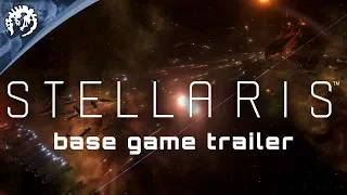 Stellaris - Base Game Trailer