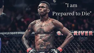 Israel Adesanya - " I am Prepared to Die" I MOTIVATIONAL VIDEO 2021I HD