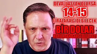 Selçuk Geçer: Devalüasyon Olursa 14-15 Liralara Gidebilecek Bir Dolar Kurundan Bahsediyoruz!