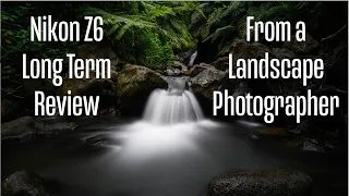 Nikon Z6 Long Term Review from a Landscape Photographer