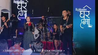 Highlander Ghar Ma Sessions: Timro Lagi | Abhaya & The Steam Engines